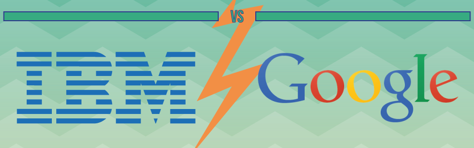 Inside The Rivalry: IBM Vs Google - Disruptor League